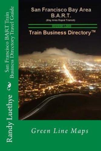 San Francisco BART Train Business Directory Travel Guide