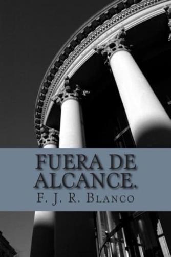 Fuera De Alcance.