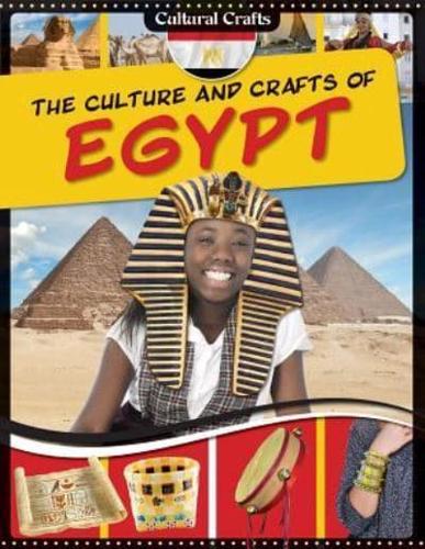 The Culture and Crafts of Egypt