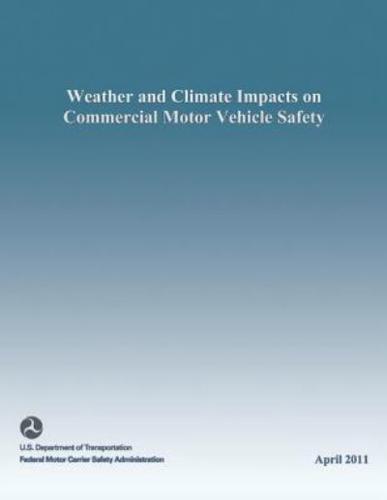 Weather and Climate Impacts on Commercial Motor Vehicle Safety