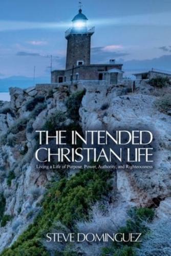 The Intended Christian Life