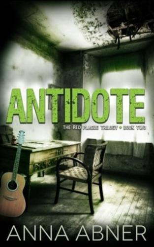 Antidote (Red Plague Trilogy Book 2)