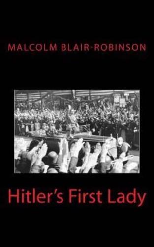 Hitler's First Lady