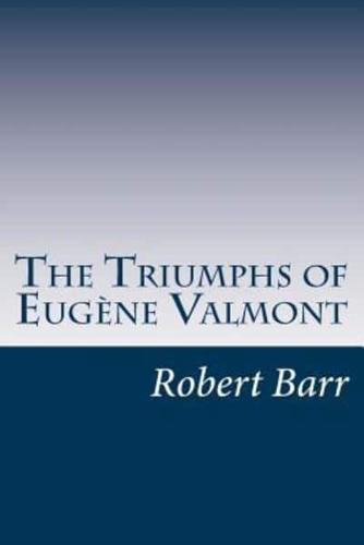 The Triumphs of Eugène Valmont