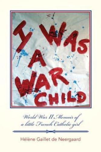 I Was a War Child