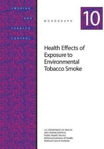 Health Effects of Exposure to Environmental Tobacco Smoke