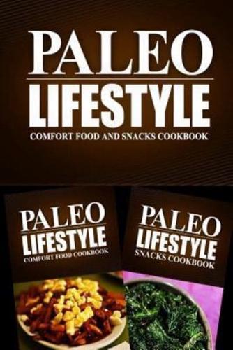 Paleo Lifestyle - Comfort Food and Snacks Cookbook
