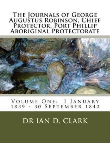 The Journals of George Augustus Robinson, Chief Protector, Port Phillip Aboriginal Protectorate
