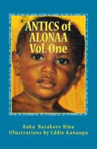 Antics of Alonaa Volume One