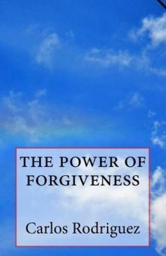 The Power of Forgiveness