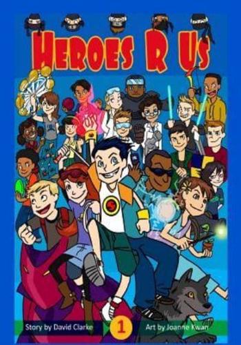 Heroes R Us Vol 1