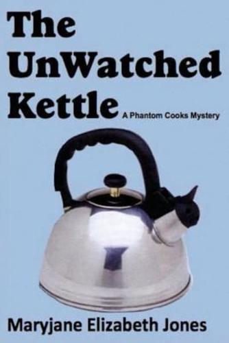 The Unwatched Kettle