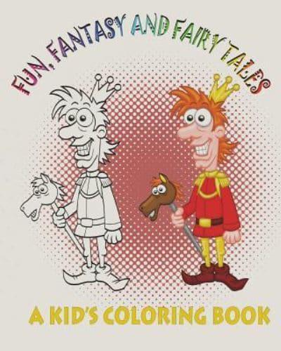 Fun, Fantasy and Fairy Tales