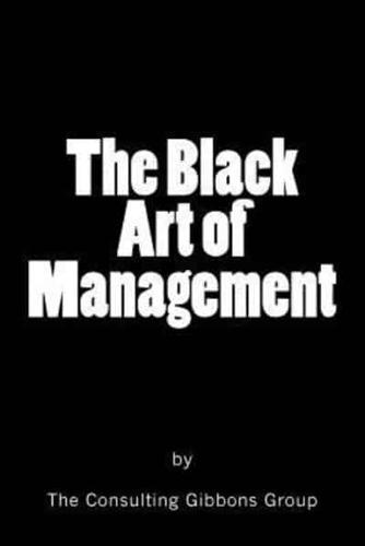 The Black Art of Management