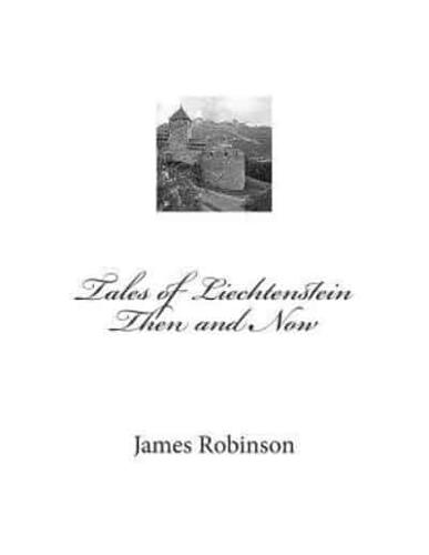 Tales of Liechtenstein Then and Now