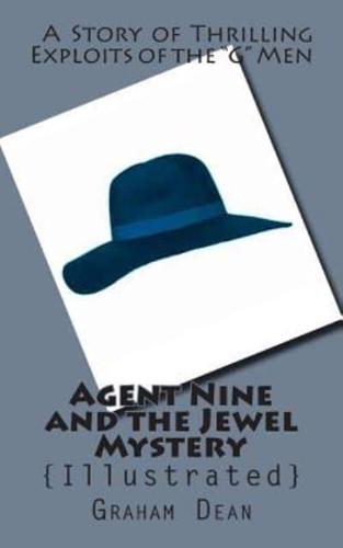 Agent Nine and the Jewel Mystery: {Illustrated}