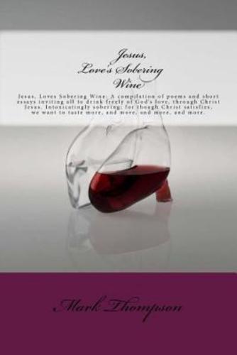 Jesus, Love's Sobering Wine