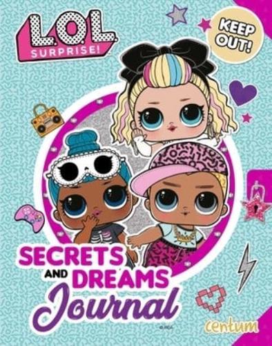 L.O.L. Surprise!: Secrets and Dreams Journal