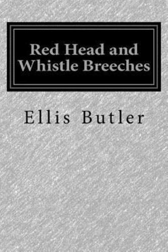 Red Head and Whistle Breeches