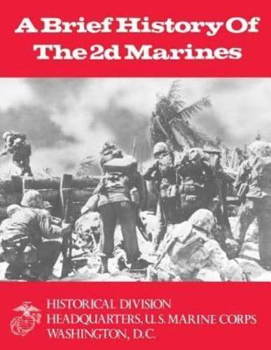 A Brief History of the 2D Marines