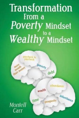 Transformation From a Poverty Mindset to A Wealthy Mindset