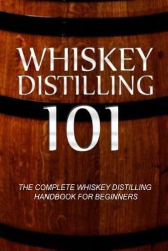 Whiskey Distilling 101