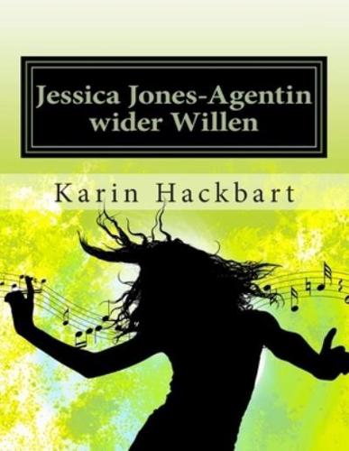 Jessica Jones-Agentin wider Willen