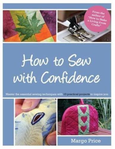 How to Sew With Confidence