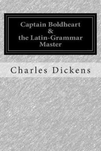Captain Boldheart & The Latin-Grammar Master