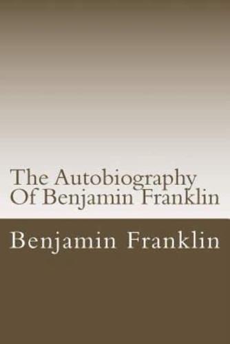 The Autobiography Of Benjamin Franklin