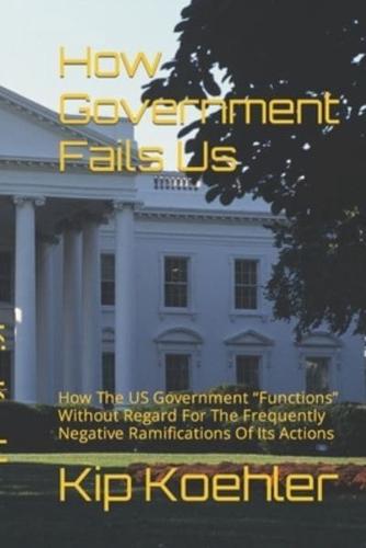 How Government Fails Us