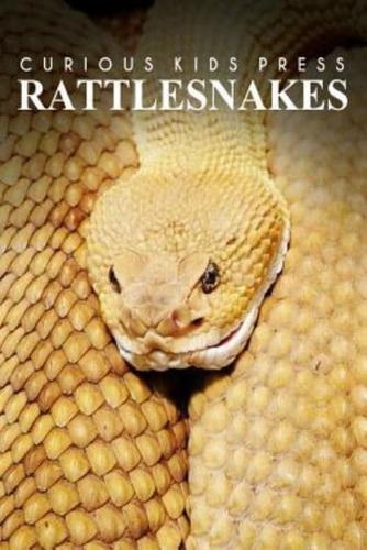 Rattle Snakes - Curious Kids Press
