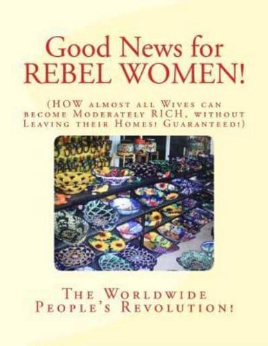 Good News for Rebel Women!