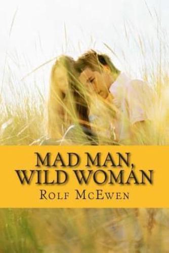 Mad Man, Wild Woman
