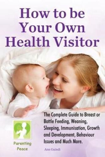 How to Be Your Own Health Visitor