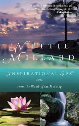 Inspirational Spa®: From the Womb of the Morning