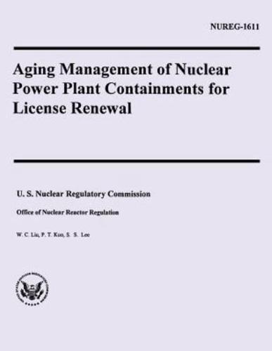 Aging Management of Nuclear Power Plant Containments for License Renewal