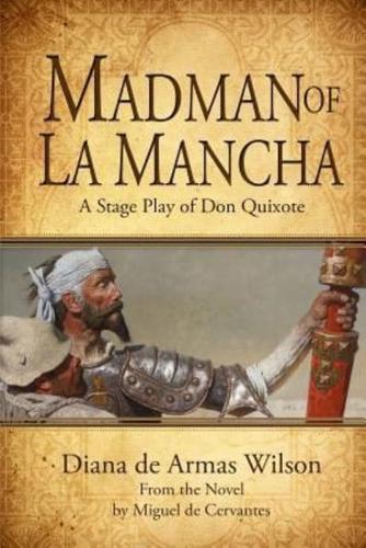 Madman of La Mancha