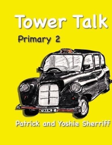 Tower Talk Primary 2