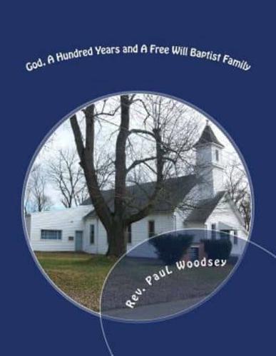 God, a Hundred Years and a Free Will Baptist Family