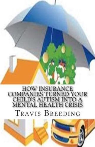 How Insurance Companies Turned Your Child's Autism Into A Mental Health Crisis