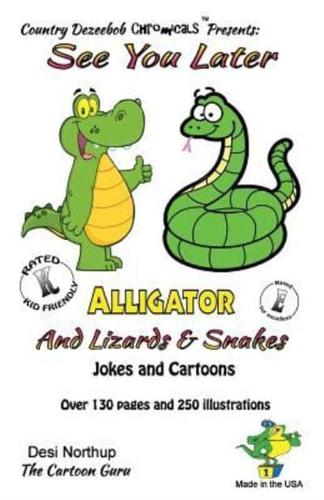 Alligators, Snakes & Lizards -- Jokes and Cartoons