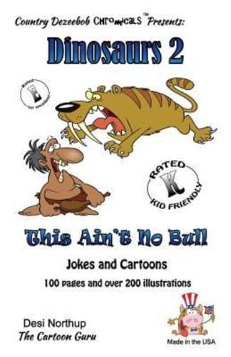 Dinosaur's 2 -- This Ain't No Bull -- Jokes and Cartoons