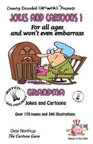 Jokes and Cartoons 1 -- For All Ages and Won't Even Embarrass Grandma