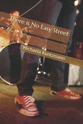 There Is No Easy Street
