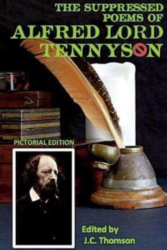The Suppressed Poems of Alfred Lord Tennyson (Pictorial Edition)