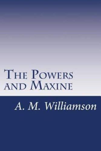 The Powers and Maxine