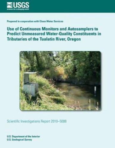 Use of Continuous Monitors and Autosamplers to Predict Unmeasured Water-Quality Constituents in Tributaries of the Tualatin River, Oregon