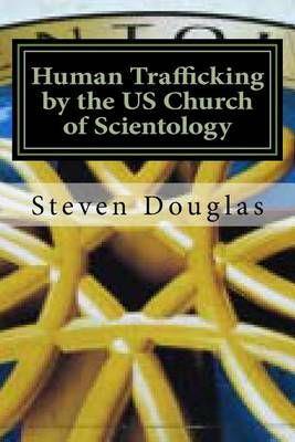 Human Trafficking by the Us Church of Scientology
