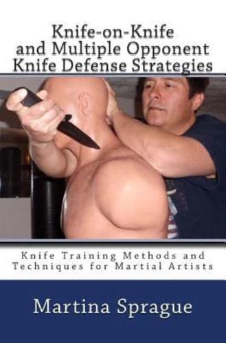 Knife-on-Knife and Multiple Opponent Knife Defense Strategies